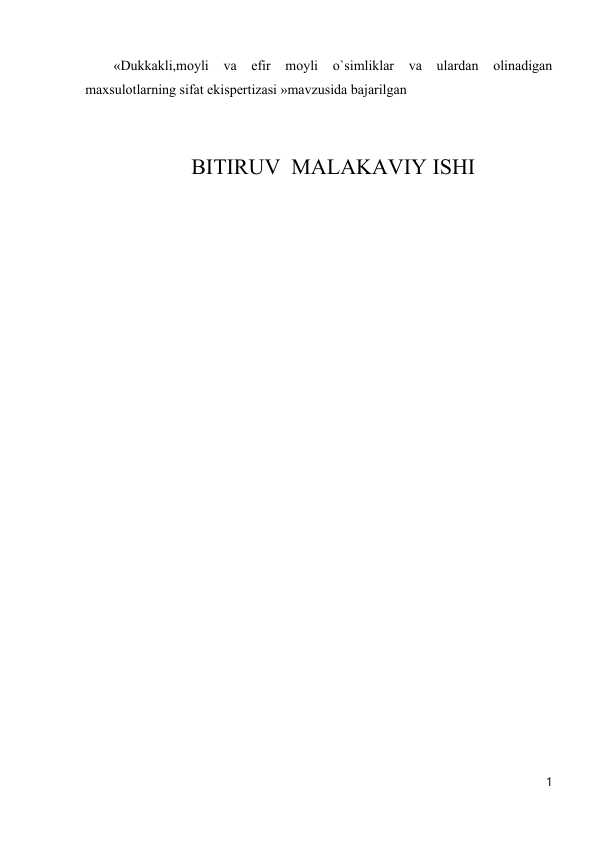 Dukkakli,moyli va efir moyli o`simliklar va ulardan olinadigan maxsulotlarning sifat ekispertizasi