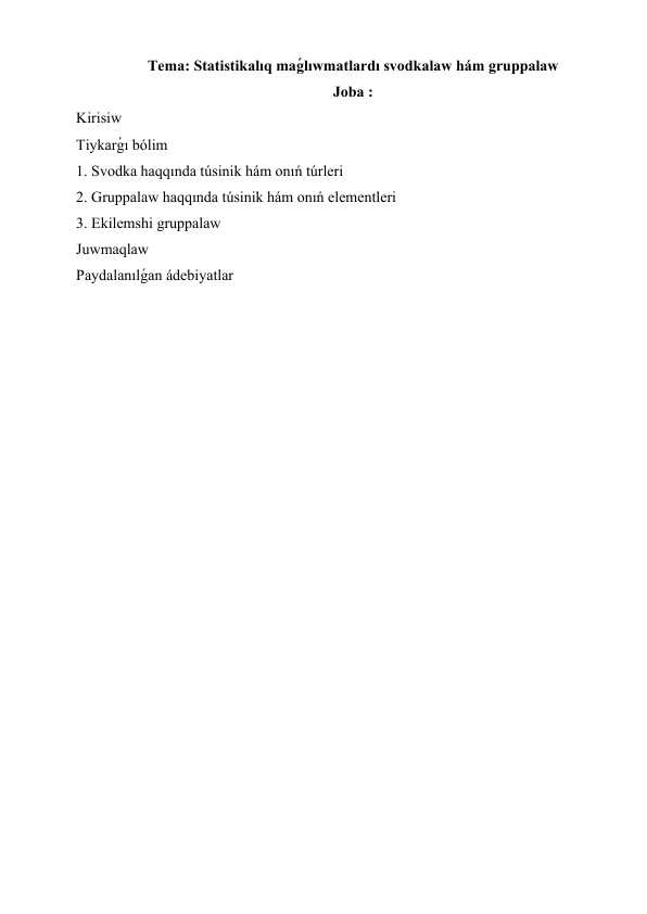 Statistikalıq maǵlıwmatlardı svodkalaw hám gruppalaw.docx