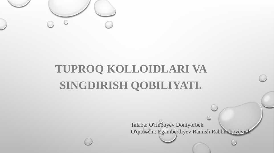 Tuproq kolloidlari va singdirish qobiliyati