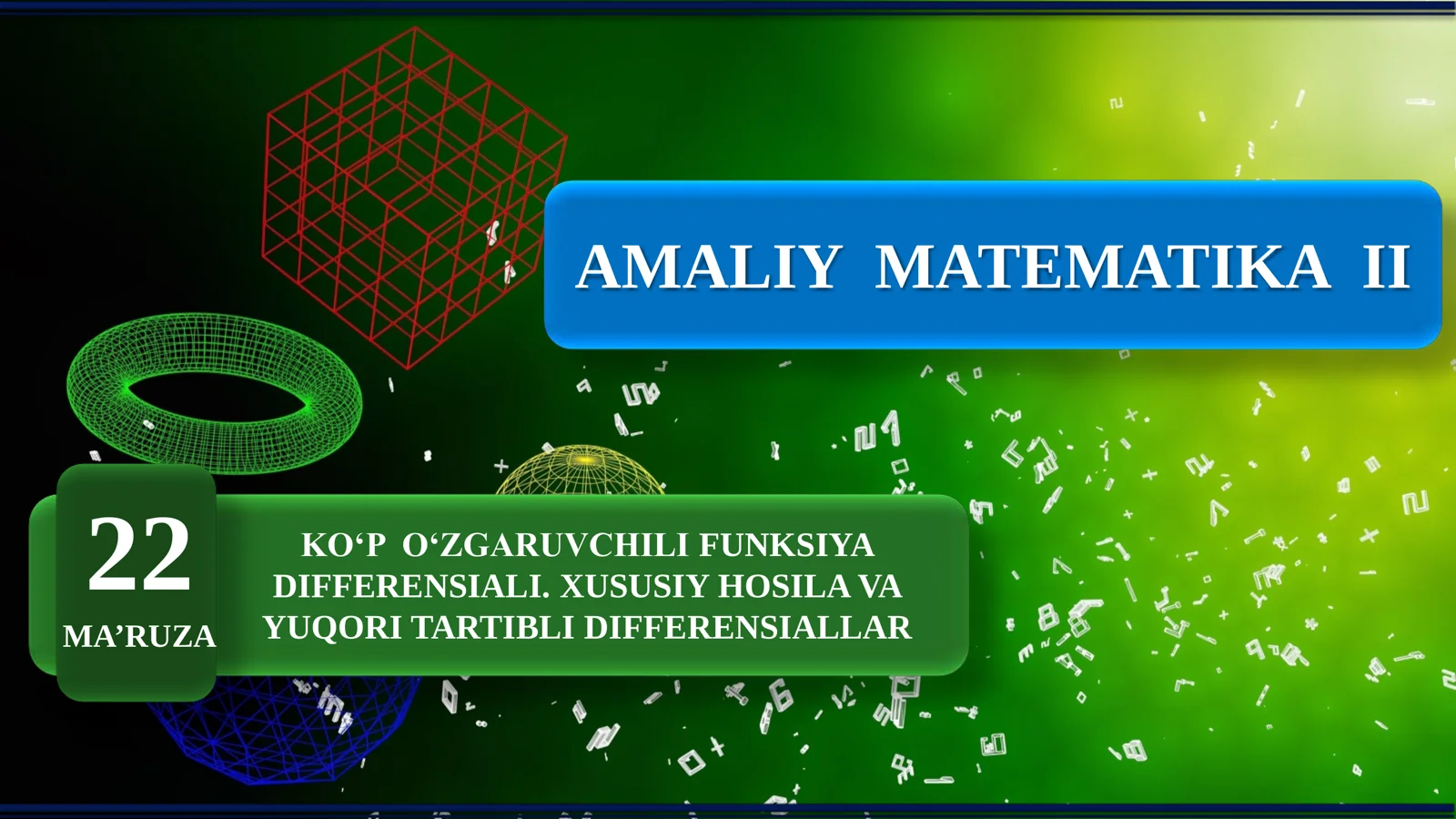 Amaliy matematika 2: Ko'p o'zgaruvchili funksiya differensiali. Xususiy hosila