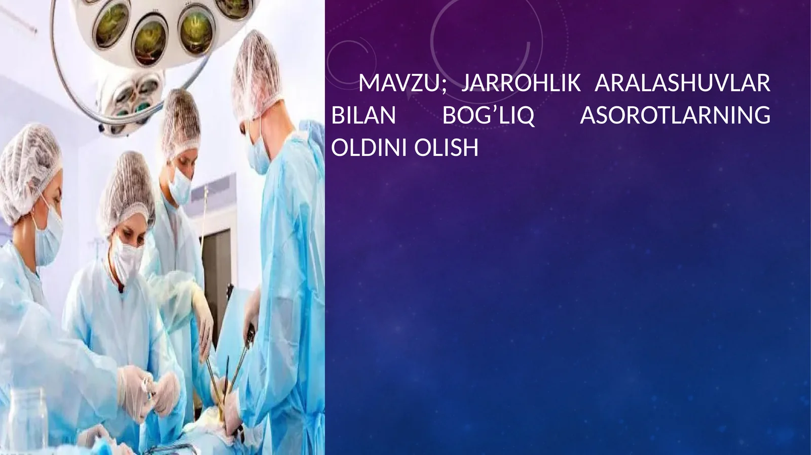 Jarrohlik aralashuvlari bilan bog’liq asorotlarning oldini olish