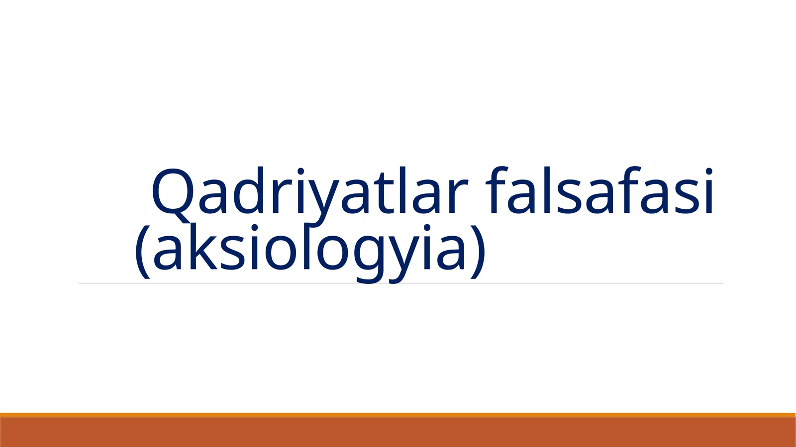 Qadriyatlarfalsafasi(aksiologyia)