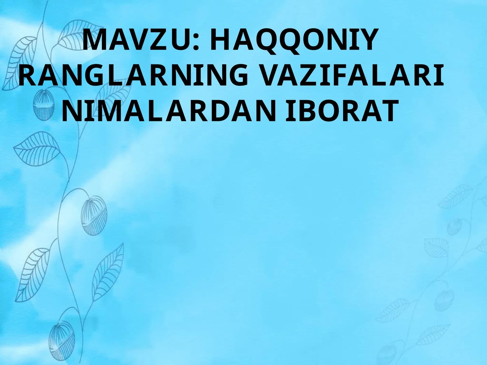 Haqqoniy ranglarning vazifalari nimalardan iborat.pptx
