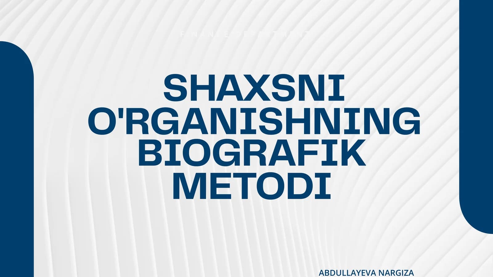SHAXSNI O'RGANISHNING BIOGRAFIK METODI