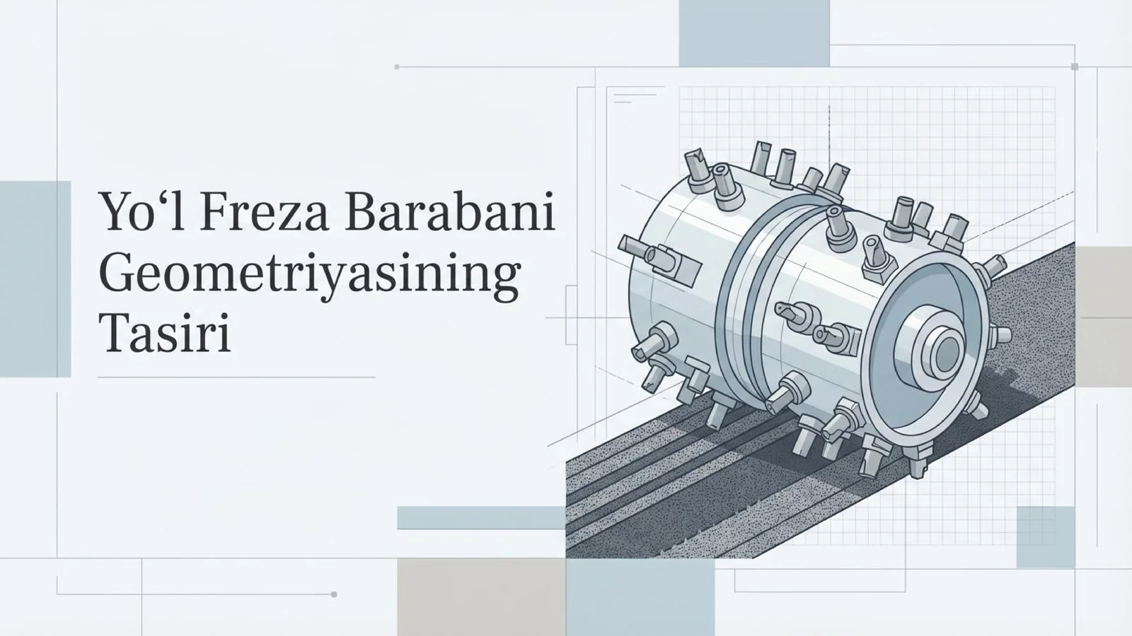 Yoʻl freza barabani geometriyasining tasiri