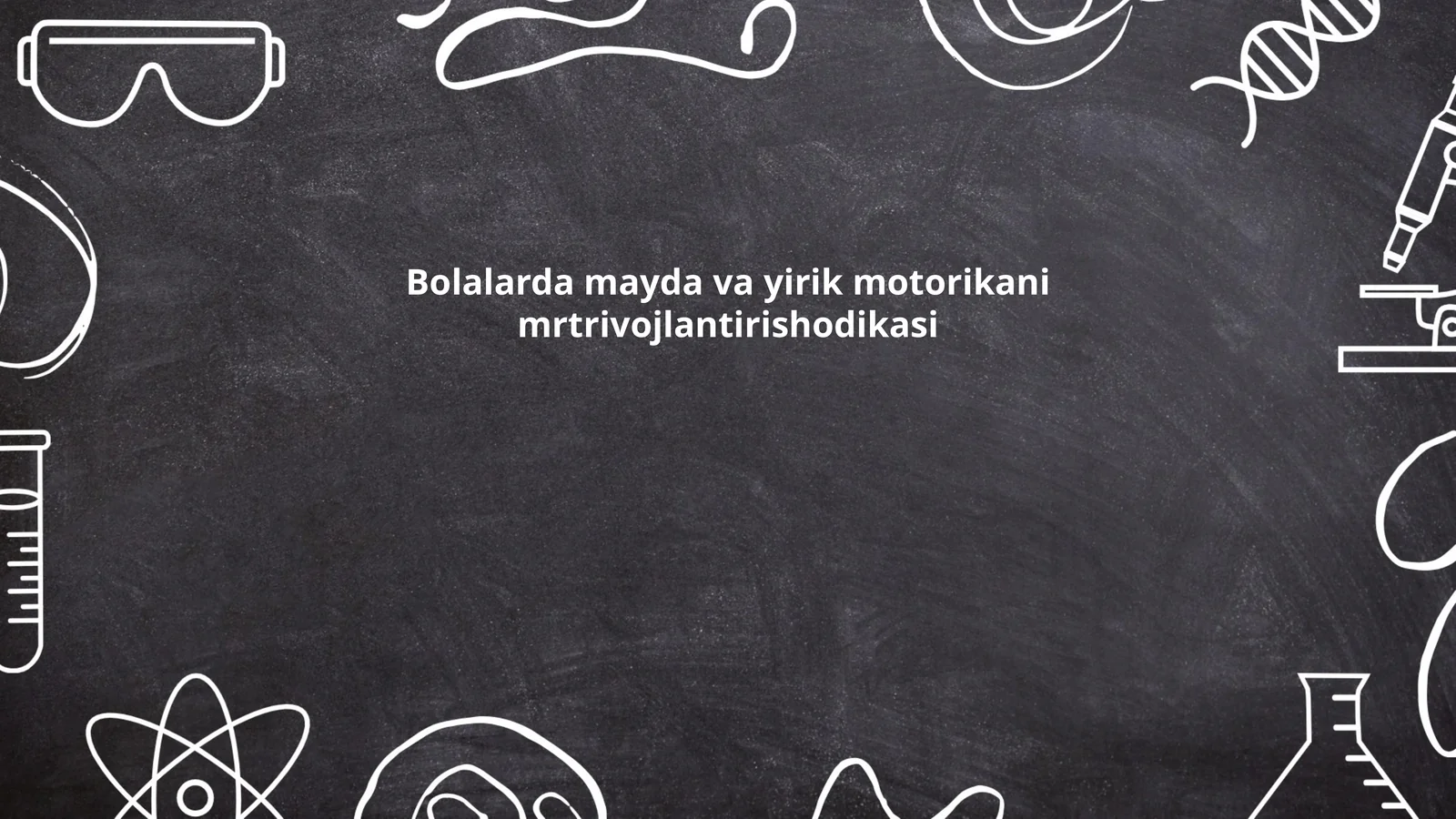 Bolalarda mayda va yirik motorikani mrtrivojlantirishodikasi