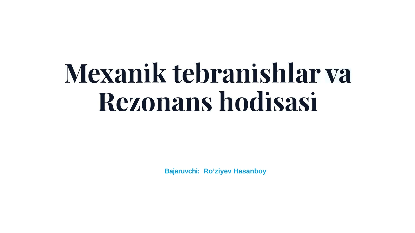 Mexanik tebranishlar va rezonans