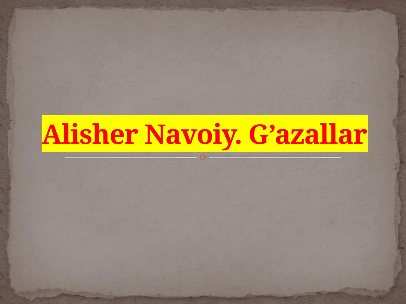 AlisherNavoiy.G’azallar