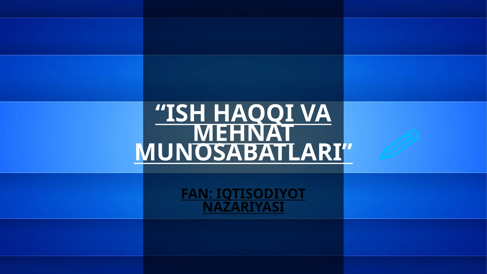 ISH HAQQI VA MEHNAT MUNOSABATLARI