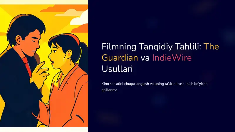 Filmning Tanqidiy Tahlili: The Guardian va IndieWire Usullari