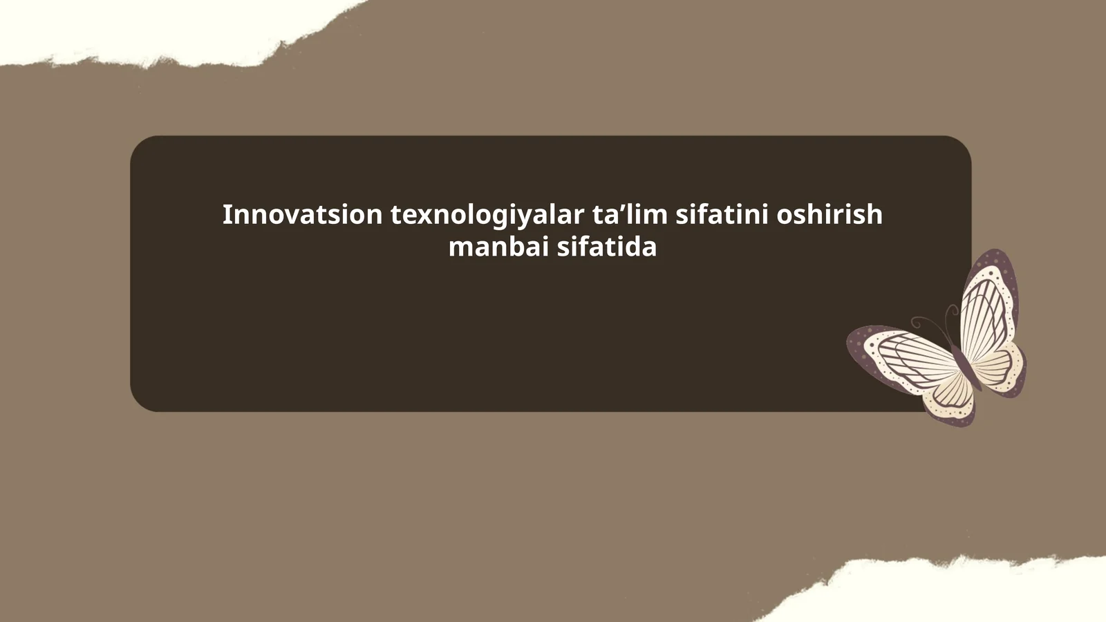 Innovatsion texnologiyalar va taʼlim sifatini oshirishning nazariy asoslari