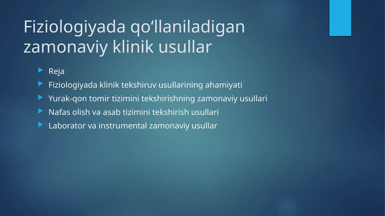 Fiziologiyadaqo‘llaniladiganzamonaviyklinikusullar