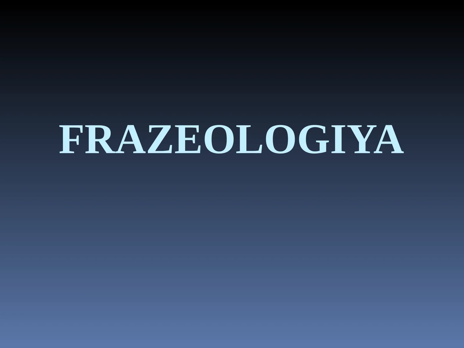 FRAZEOLOGIYA