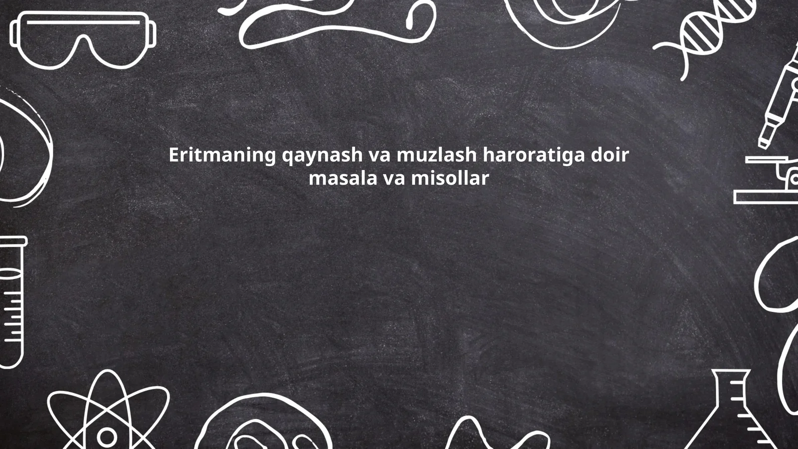 Eritmaning qaynash va muzlash haroratiga doir masala va misollar