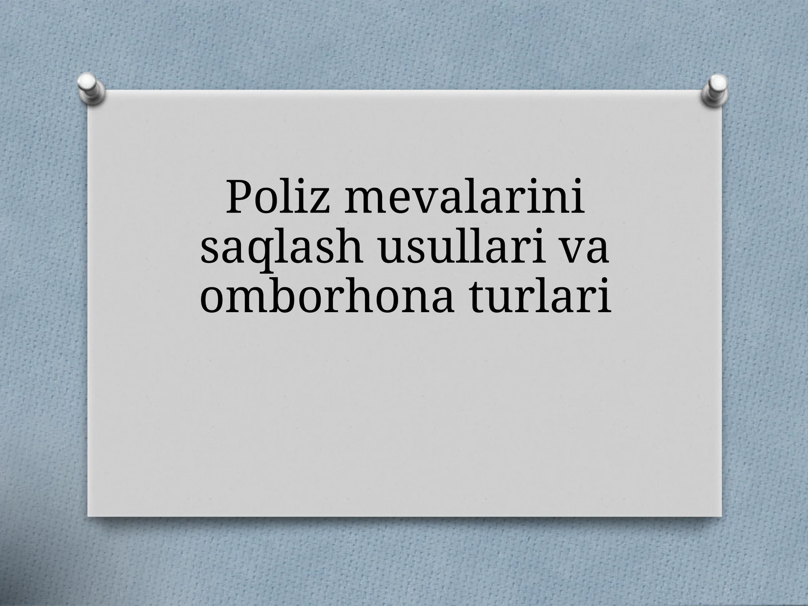 Poliz mevalarini saqlash usullari va omborhona turlari.