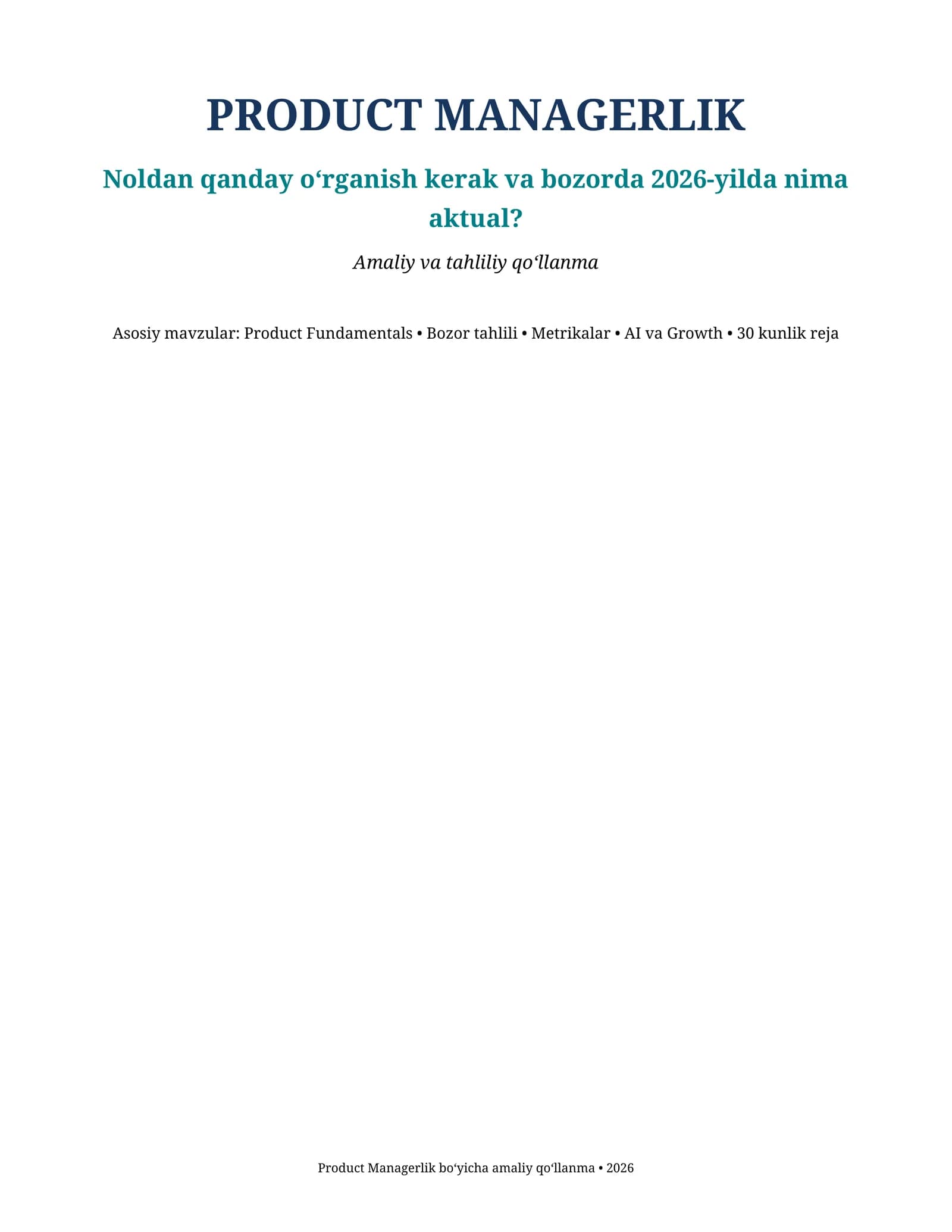 Product Managerlik 2026: Noldan o‘rganish va amaliy qo‘llanma