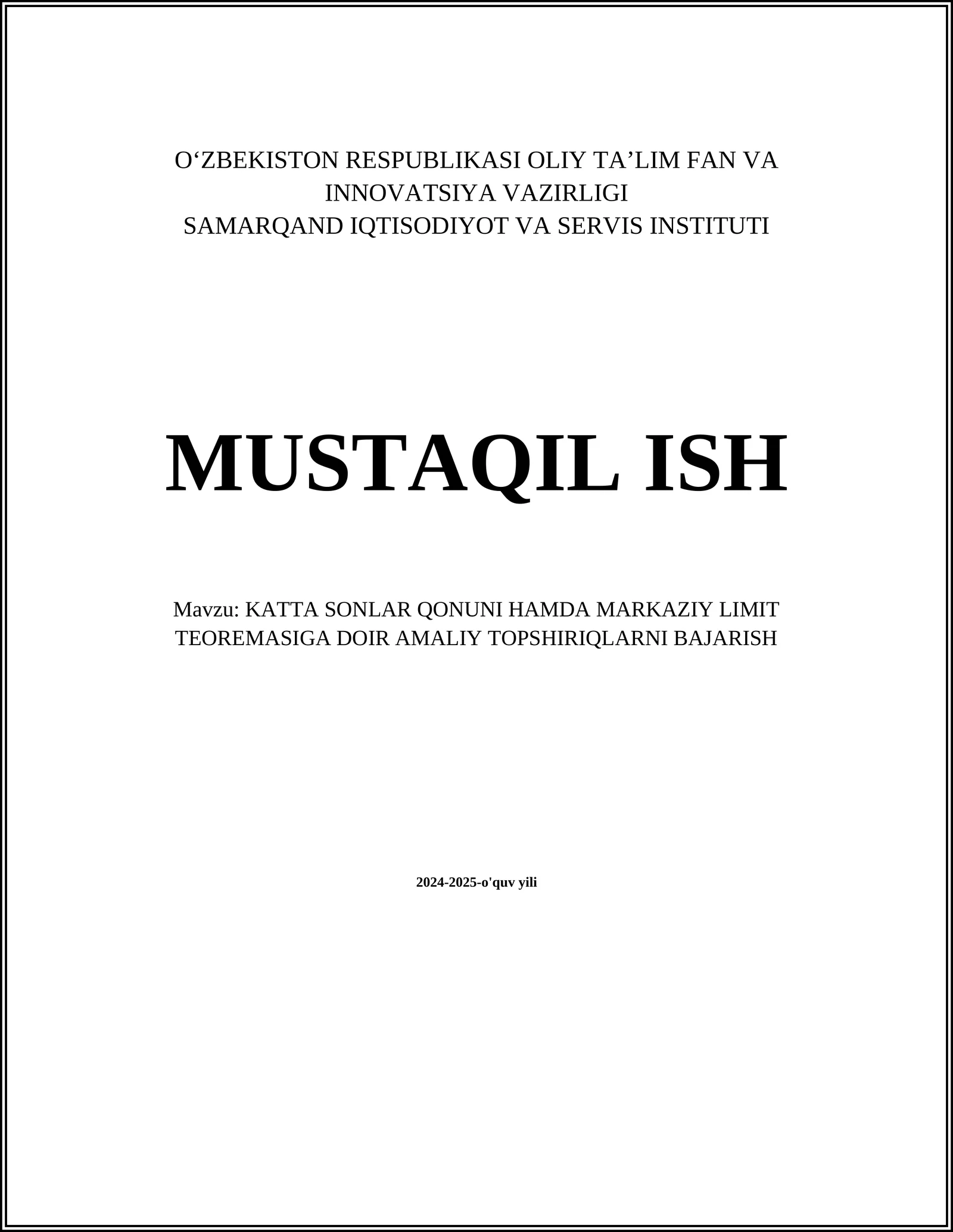 KATTA SONLAR QONUNI HAMDA MARKAZIY LIMIT TEOREMASIGA DOIR AMALIY TOPSHIRIQLAR