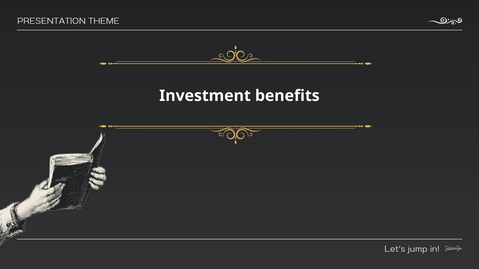 Investment benefits