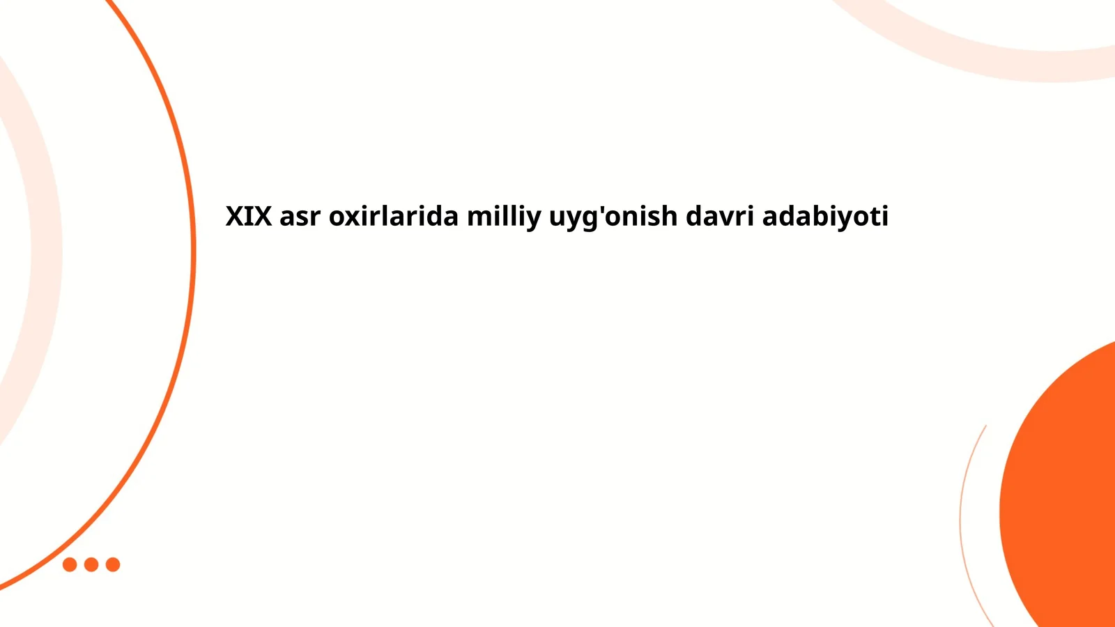 XIX asr oxirlarida milliy uyg'onish davri adabiyoti