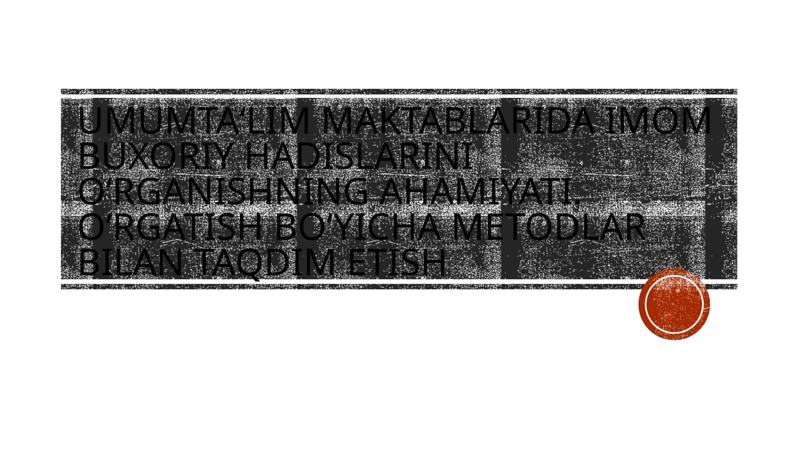Imom Buxoriy Hadislarini O'rganishning Ma'nawiy va Axloqiy Ahamiyati
