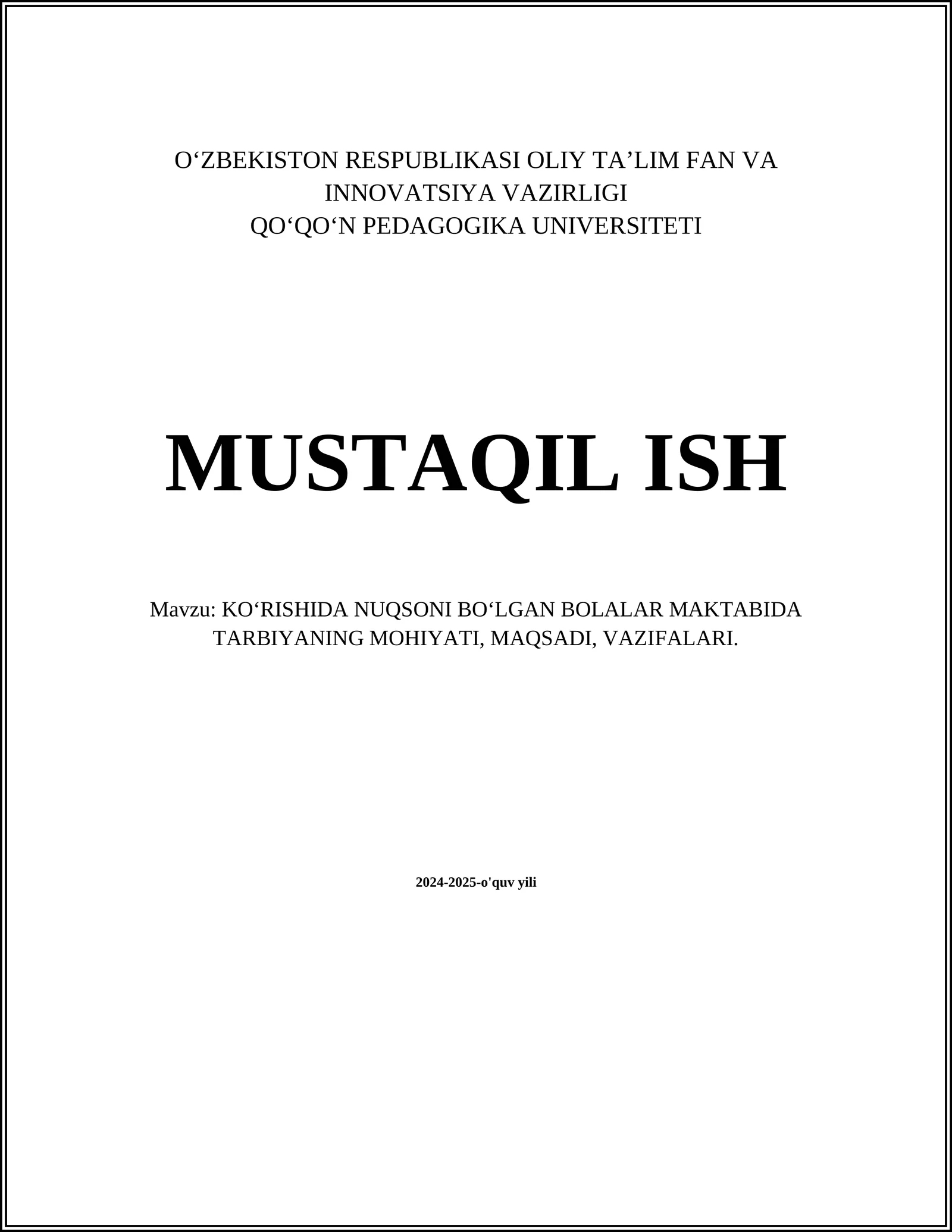 KO‘RISHIDA NUQSONI BO‘LGAN BOLALAR MAKTABIDA TARBIYANING MOHIYATI, MAQSADI, VAZIFALARI