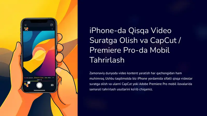 iPhone-da Qisqa Video Suratga Olish va CapCut / Premiere Pro-da Mobil Tahrirlash