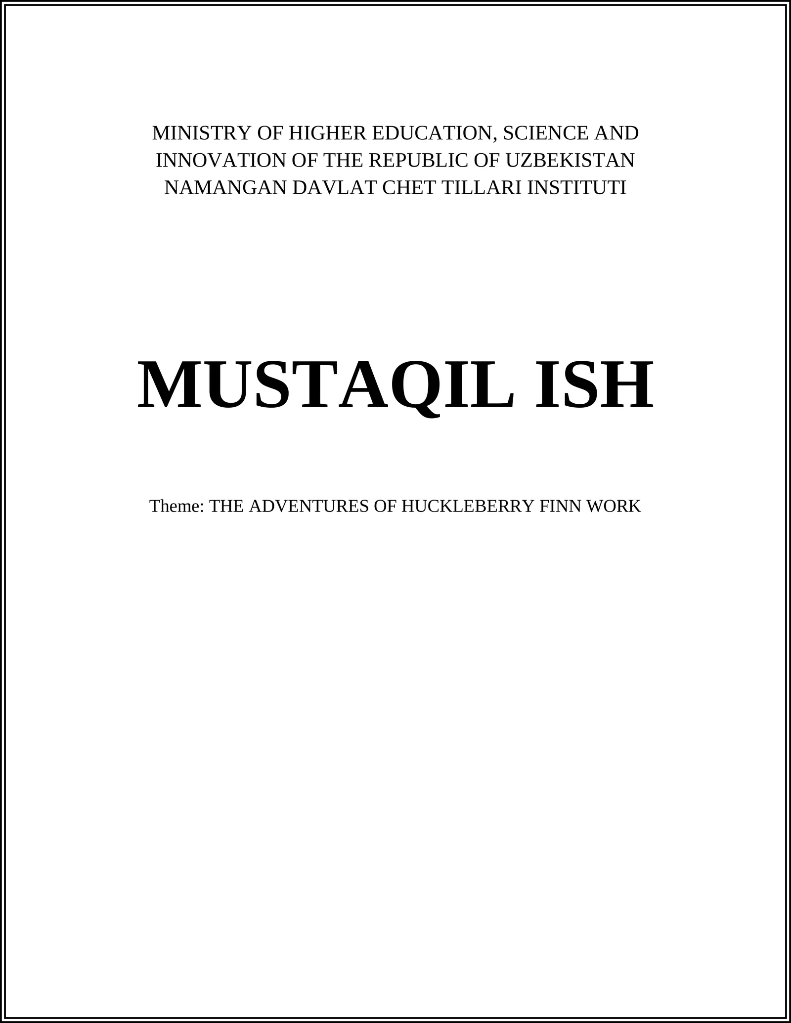 MUSTAQIL ISH Theme: THE ADVENTURES OF HUCKLEBERRY FINN WORK