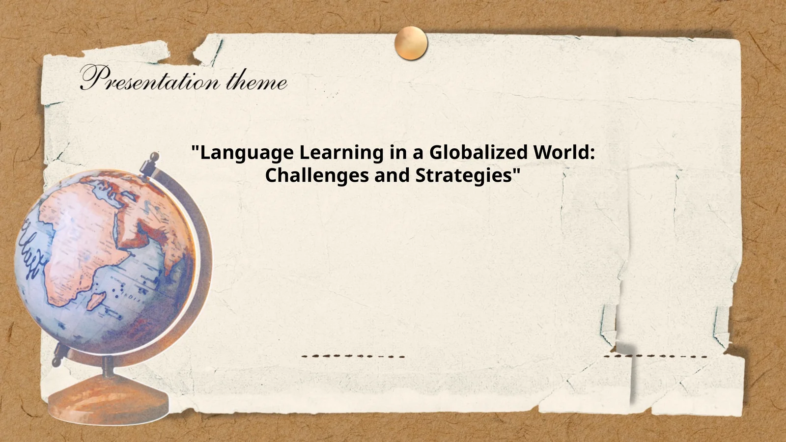 Language Learning in a Globalized World: Challenges and Strategies