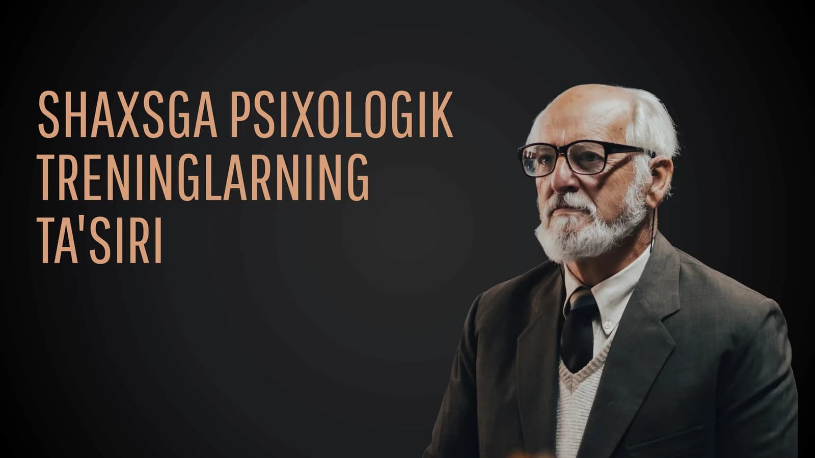 SHAXSGA PSIXOLOGIK TRENINGLARNING TA'SIRI