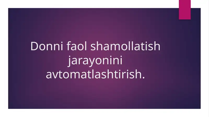 Donni faol shamollatish jarayonini avtomatlashtirish.
